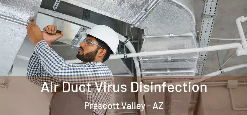Air Duct Virus Disinfection Prescott Valley - AZ