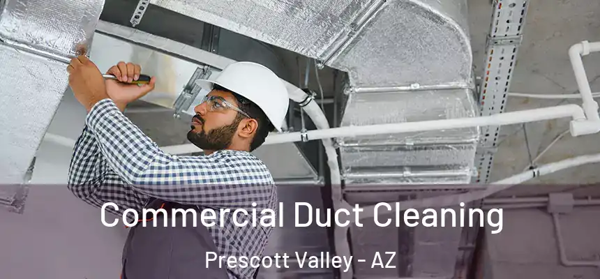  Commercial Duct Cleaning Prescott Valley - AZ