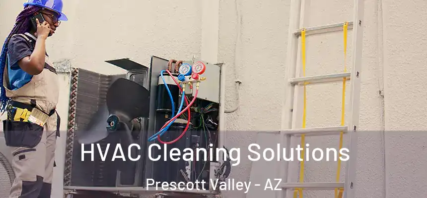 HVAC Cleaning Solutions Prescott Valley - AZ