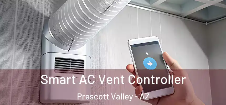  Smart AC Vent Controller Prescott Valley - AZ