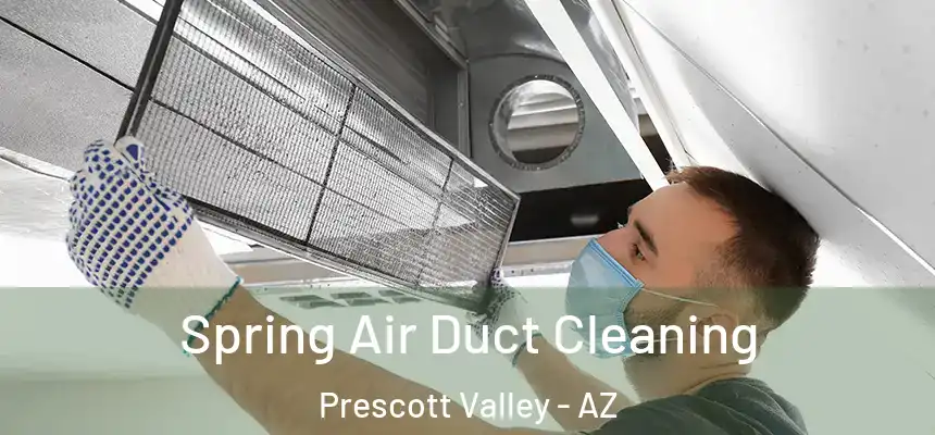 Spring Air Duct Cleaning Prescott Valley - AZ